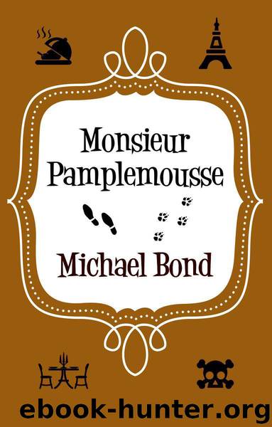 Monsieur Pamplemousse (Monsieur Pamplemousse Series) by Bond Michael