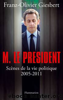 Monsieur le Président by Franz-Olivier Giesbert