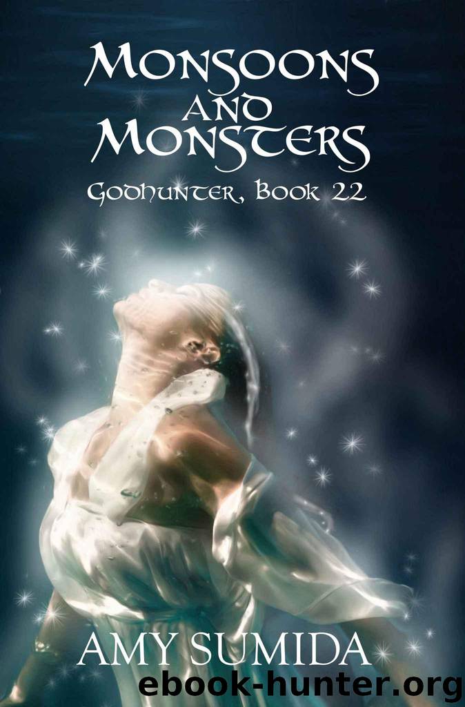 Monsoons and Monsters: Godhunter Book 22 by Amy Sumida