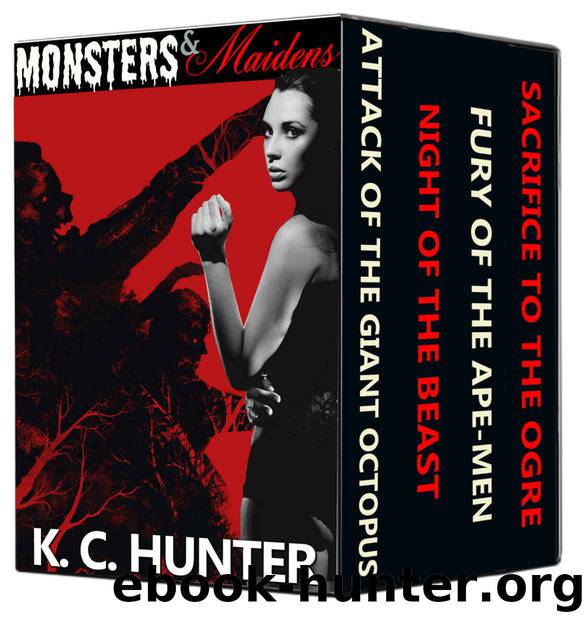 Monster & Maidens Collection (Monsters & Maidens) by K.C. Hunter