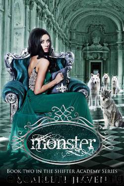 Monster (Shifter Academy Book 2) by Scarlett Haven