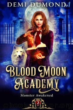 Monster Awakened: Blood Moon Academy Book 2 by Demi Dumond
