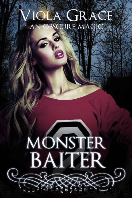 Monster Baiter (An Obscure Magic Book 6) by Grace Viola