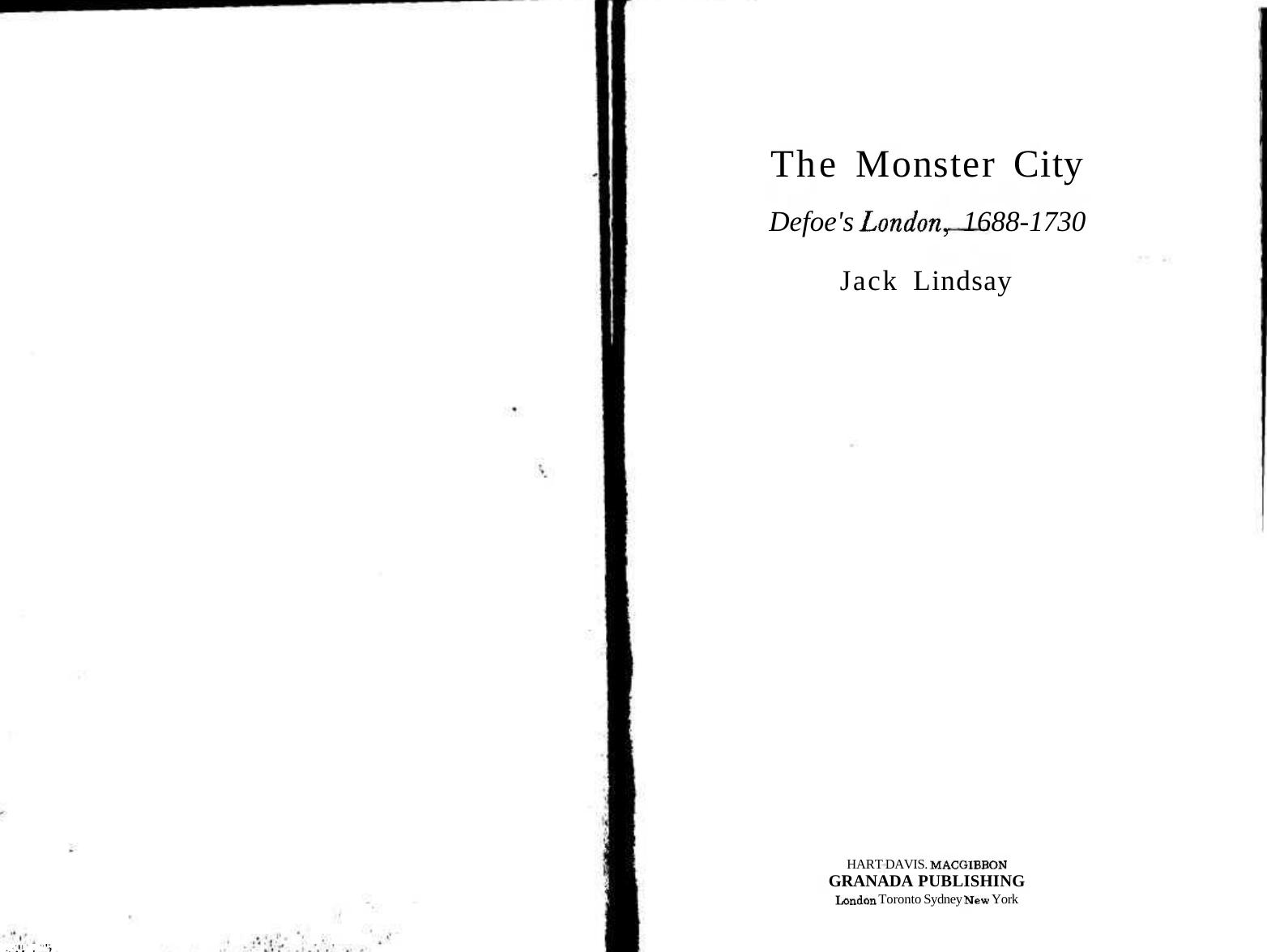 Monster City: Defoeâs London, 1688-1730 by Jack Lindsay