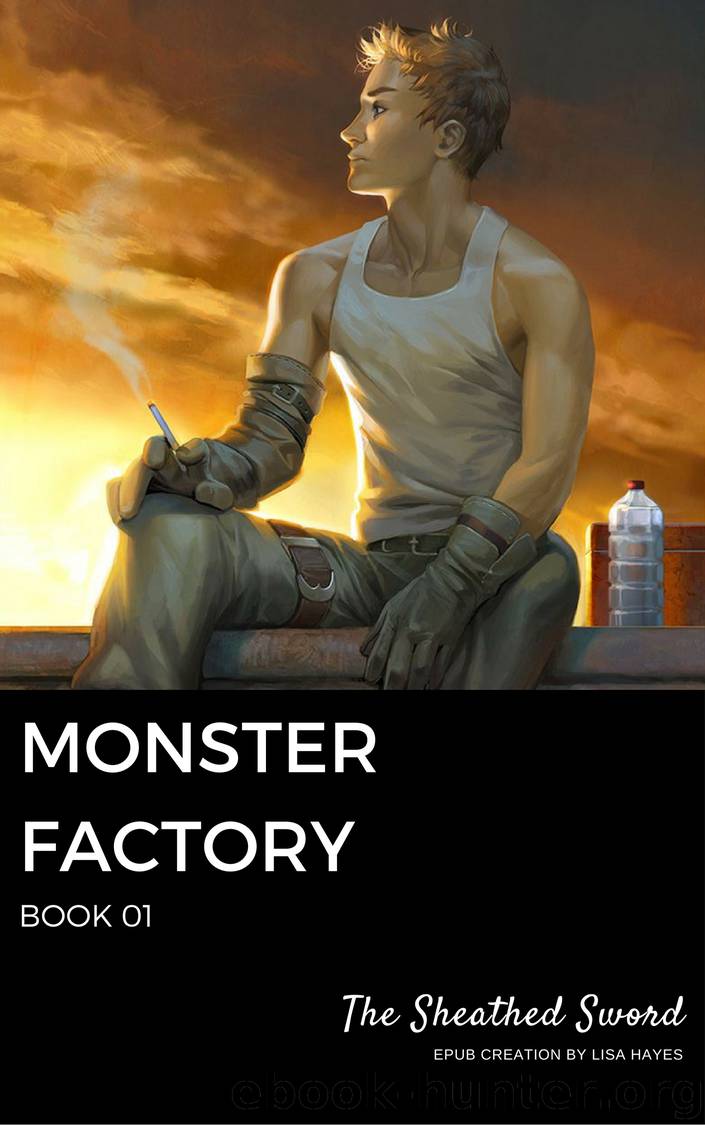Monster Factory: Book 01 by The Sheathed Sword