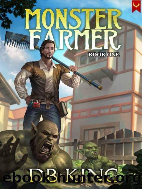 Monster Farmer: A Fantasy LitRPG Adventure by DB King