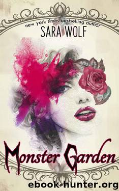 Monster Garden by Sara Wolf