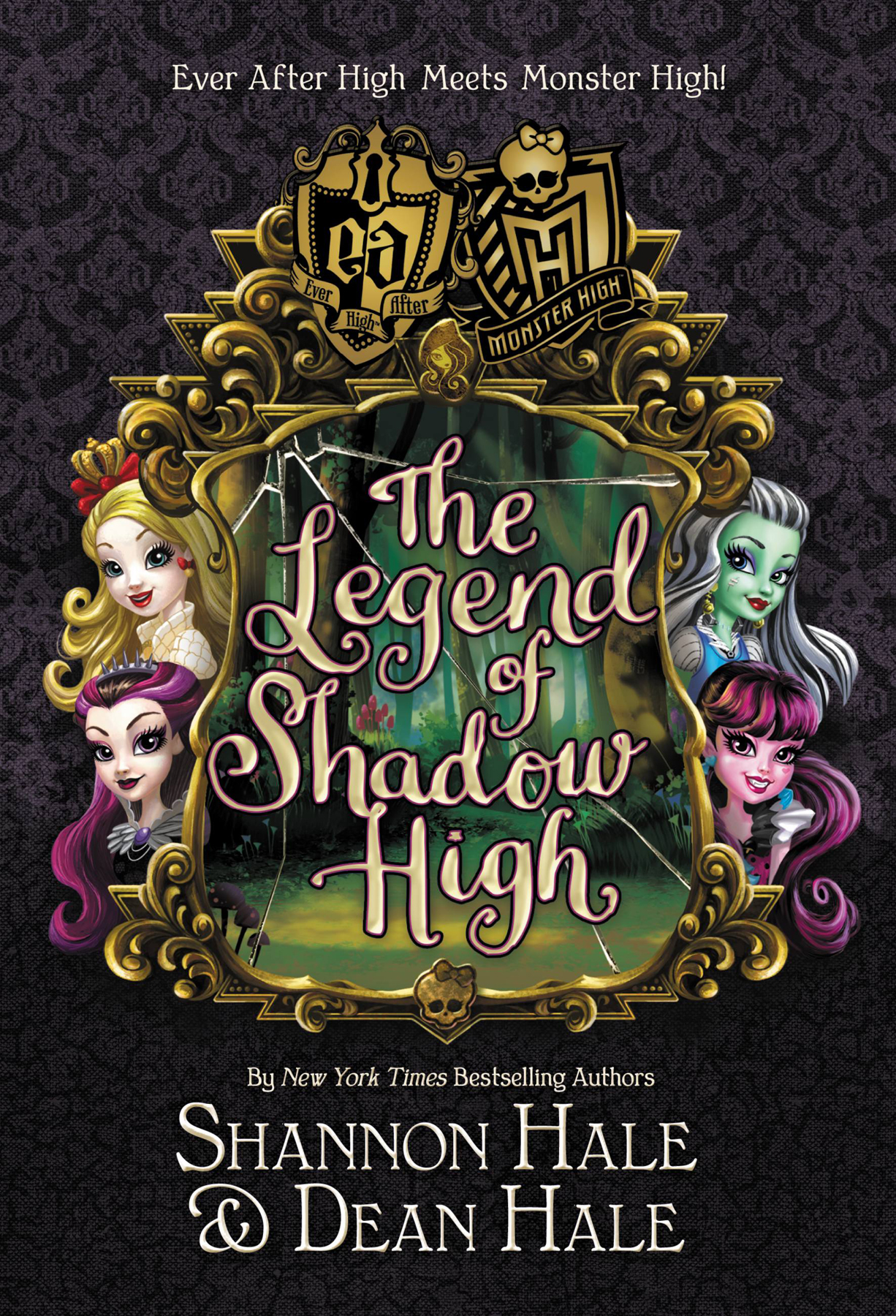 Monster High/Ever After High--The Legend of Shadow High by Shannon Hale & Dean Hale