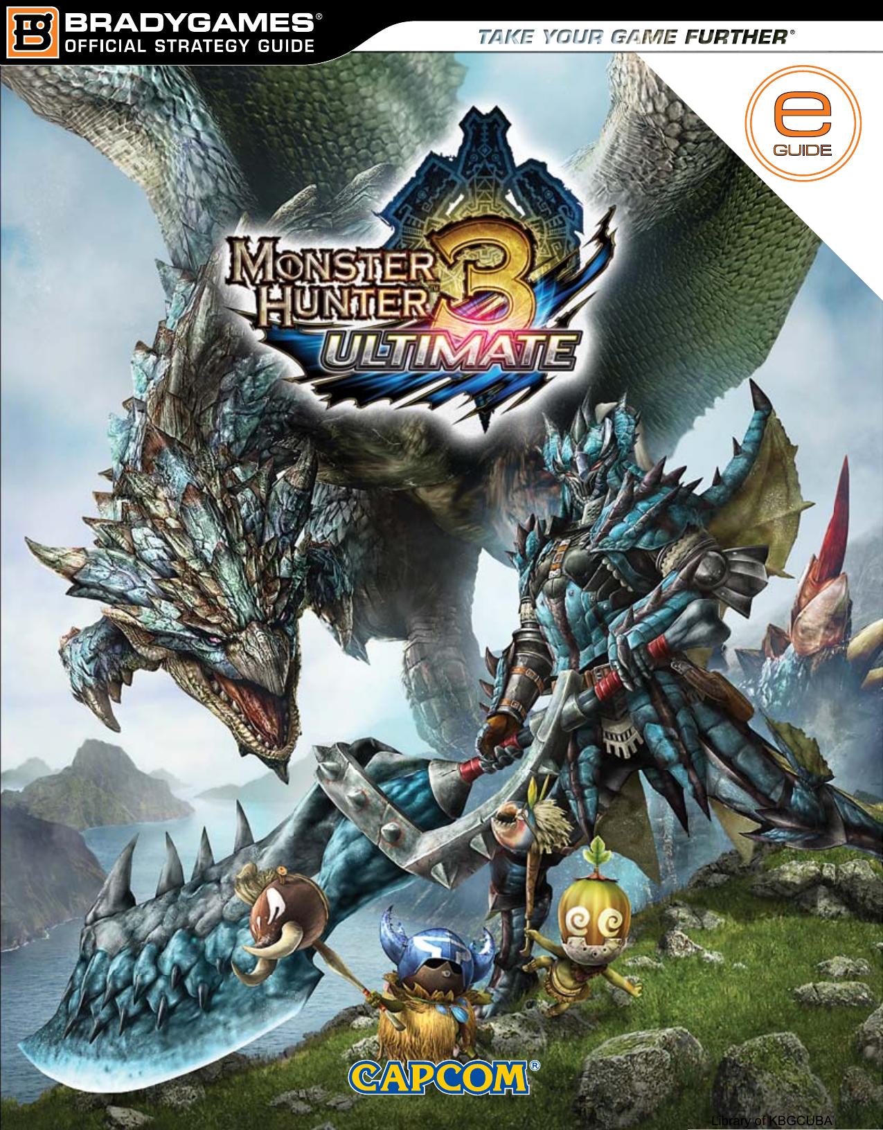 Monster Hunter 3 Ultimate Official Strategy Guide by KBGCUBA