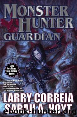 Monster Hunter Guardian by Larry Correia & Sarah A. Hoyt