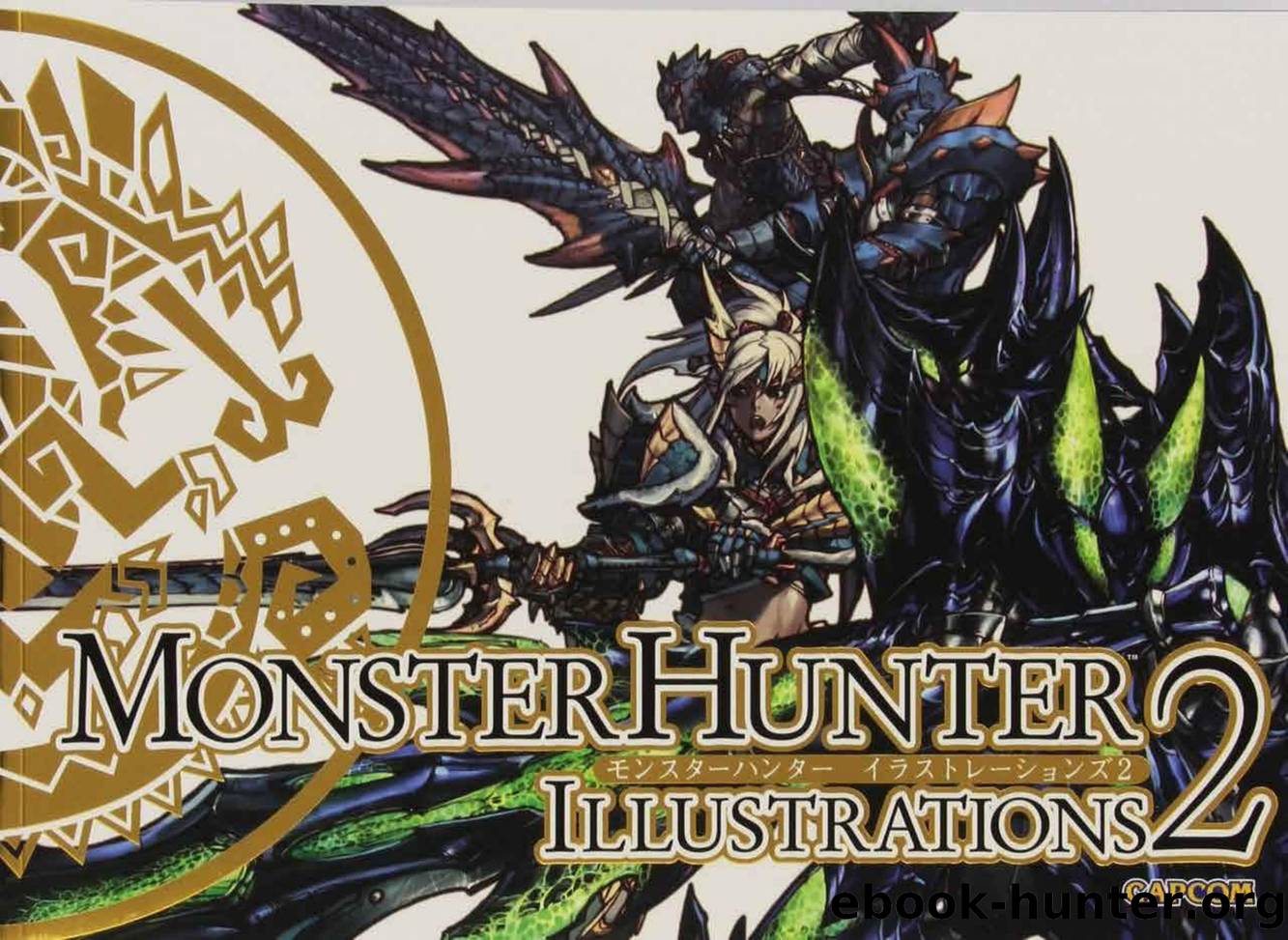 Monster Hunter Illustrations Vol. 2 by Unknown
