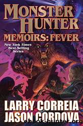 Monster Hunter Memoirs: Fever by Correia Larry & Córdova Jason