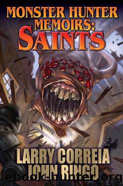 Monster Hunter Memoirs: Saints by Larry Correia & John Ringo