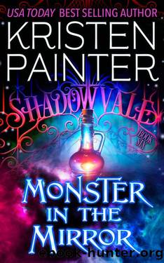Monster In The Mirror (Shadowvale Book 6) by Kristen Painter