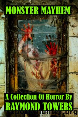 Monster Mayhem by Raymond Towers