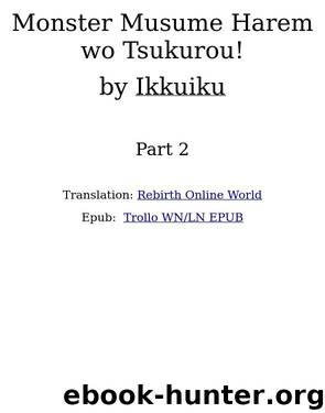 Monster Musume Harem wo Tsukurou! Part 2 (incomplete) by Ikkuiku