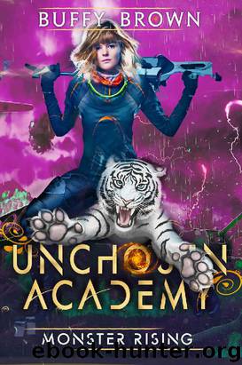 Monster Rising (Unchosen Academy Book 3) by Buffy Brown
