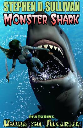 Monster Shark by Stephen D. Sullivan