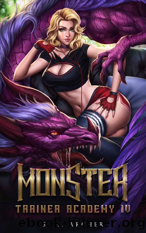 Monster Trainer Academy IV: A Progression Portal Adventure by Archer S. A