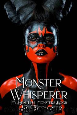 Monster Whisperer: A Dark Reverse Harem Romance (My Beautiful Monsters Book 1) by JB Trepagnier