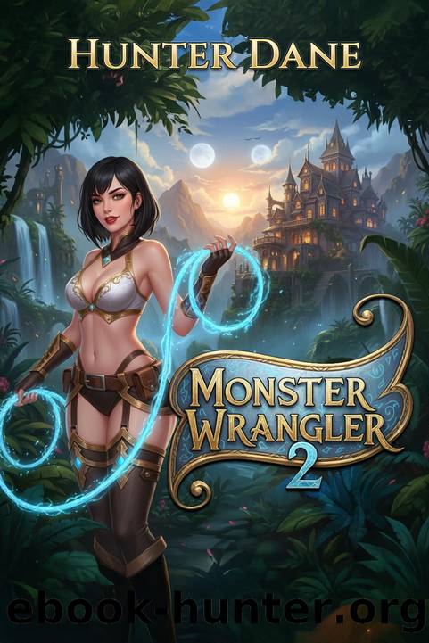 Monster Wrangler 2: A LitRPG Fantasy by Hunter Dane