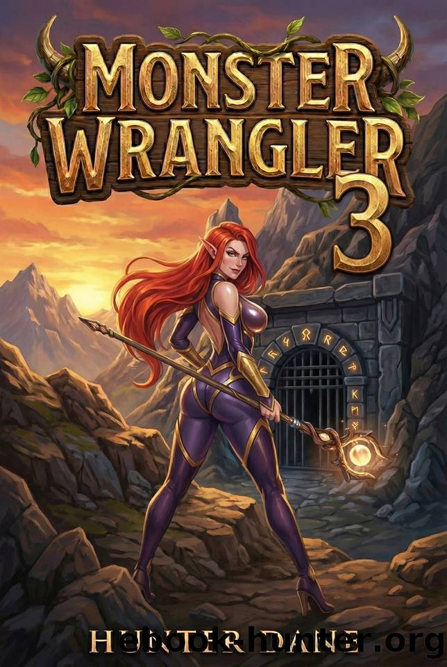 Monster Wrangler 3: A LitRPG Fantasy by Hunter Dane