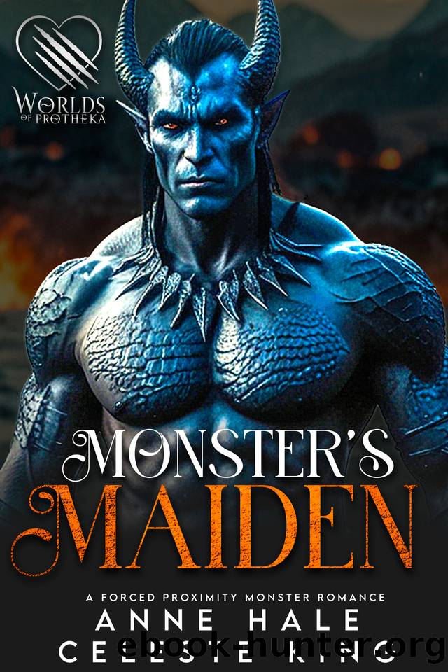 Monster's Maiden: A Forced Proximity Monster Romance by Anne Hale & Celeste King