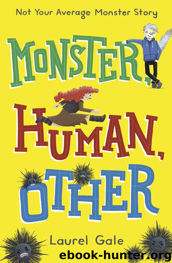 Monster, Human, Other by Laurel Gale
