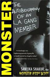Monster: The Autobiography of an L.A. Gang Member by Sanyika Shakur