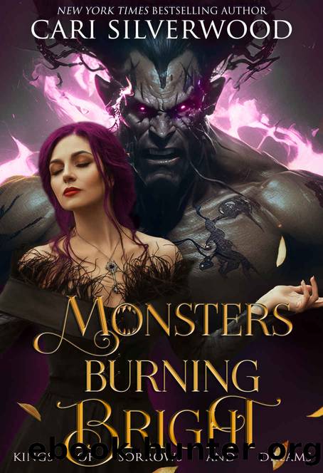 Monsters Burning Bright: Urban Fantasy Monster Romance (Kings of Sorrows and Dreams Book 3) by Cari Silverwood