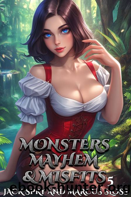 Monsters Mayhem & Misfits 5: A LitRPG Fantasy by Jack Spry & Marcus Sloss