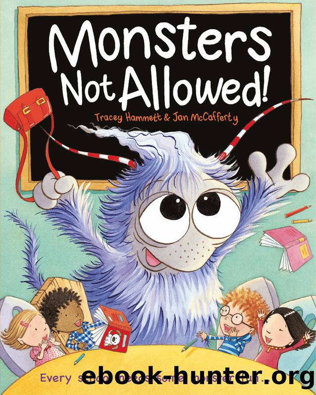 Monsters Not Allowed! by Tracey Hammett && Jan McCafferty
