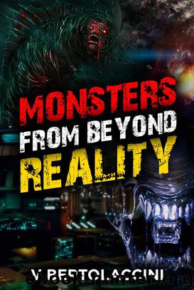 Monsters from Beyond Reality by V Bertolaccini