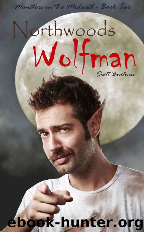 Monsters in the Midwest (Book 2): Northwoods Wolfman by Burtness Scott