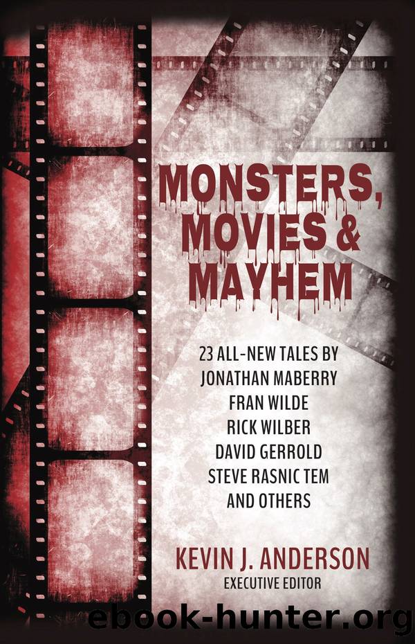 Monsters, Movies & Mayhem by Kevin J Anderson