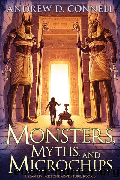 Monsters, Myths, and Microchips by Andrew D. Connell