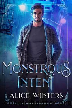 Monstrous Intent (Mischief and Monsters Book 1) by Alice Winters