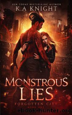 Monstrous Lies (Forgotten City Book 1) by K.A Knight