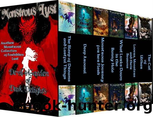 Monstrous Lust: Devil's Garden of Dark Delights: Another Monstrous Collection of Forbidden Lust (Monsters will claim you bundle Book 9) by Beastly E.M