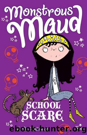 Monstrous Maud: School Scare by A. B. Saddlewick
