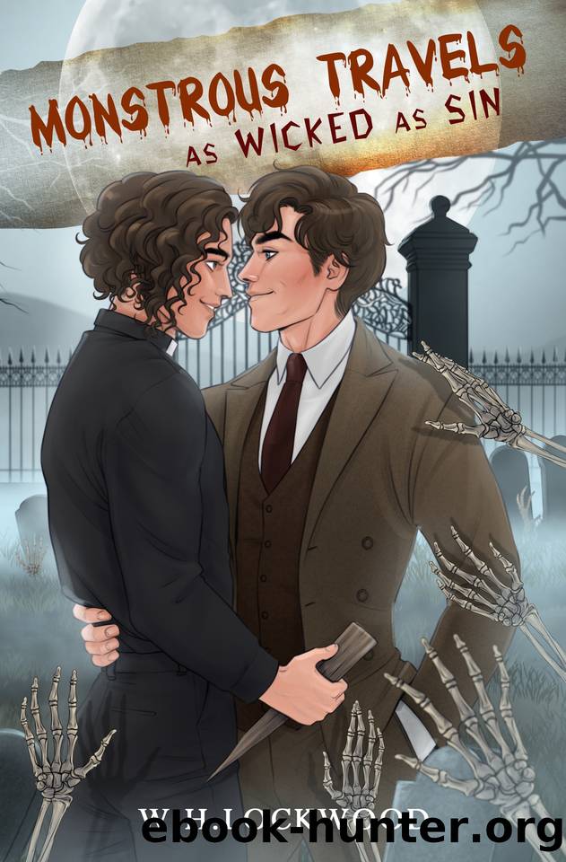 Monstrous Travels as Wicked as Sin: A Supernatural MM Gay Action Romance by W. H. Lockwood