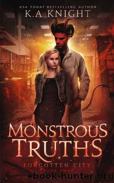 Monstrous Truths (Forgotten City Book 2) by K.A Knight