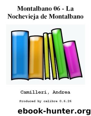 Montalbano 06 - La Nochevieja de Montalbano by Camilleri Andrea