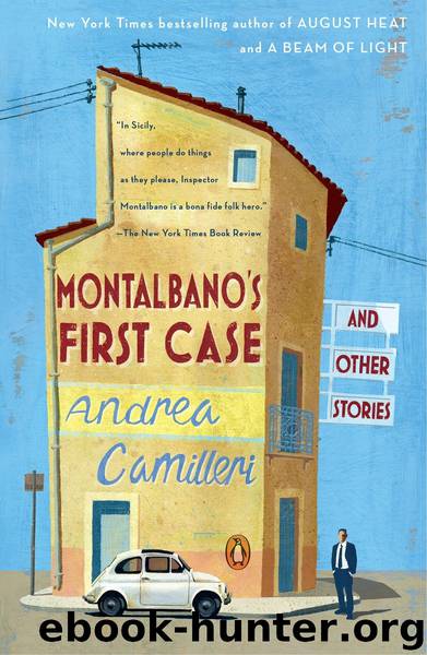 Montalbano's First Case and Other Stories by Andrea Camilleri