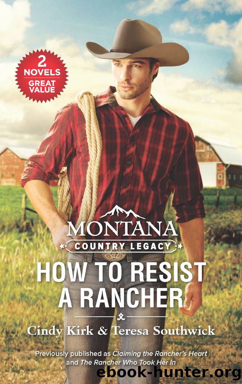 Montana Country Legacy--How to Resist a Rancher by Cindy Kirk