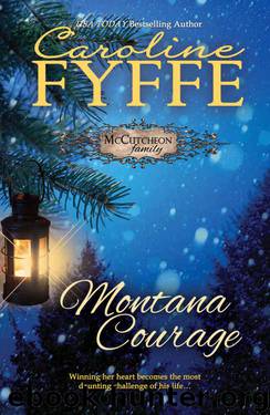 Montana Courage (McCutcheon Family Series Book 9) by Caroline Fyffe