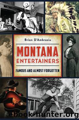 Montana Entertainers by D'Ambrosio Brian;