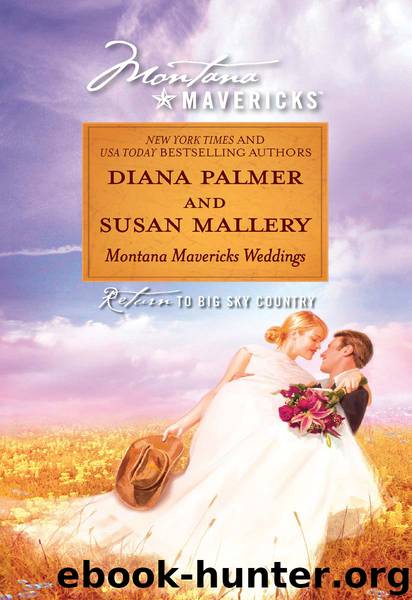 Montana Mavericks Weddings by Diana Palmer