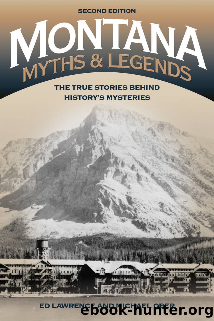Montana Myths and Legends by Lawrence Edward;Ober Michael;