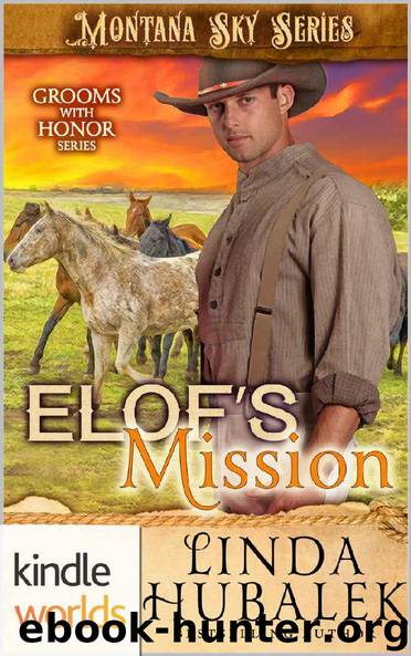 Montana Sky: Elof's Mission (Kindle Worlds Novella) (Grooms with Honor Book 0) by Linda K. Hubalek